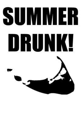 ACK summer DRUNK