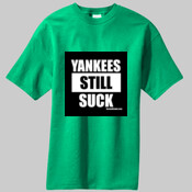 Yankees Still Suck T-Shirt